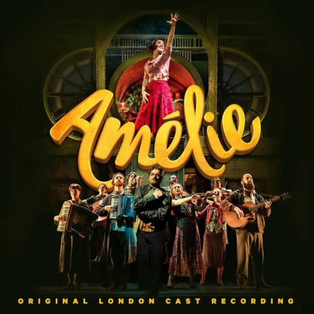 Amélie - Original London Cast Recording